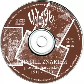 Pod Lilii znakiem. Piosenki harcerskie 1911-1939 (2000)